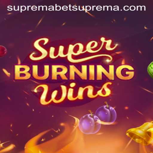 Discover the Excitement of SuperBurningWins with Supremabet